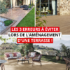 Les 3 erreurs à éviter lors de l'aménagement d'une terrasse